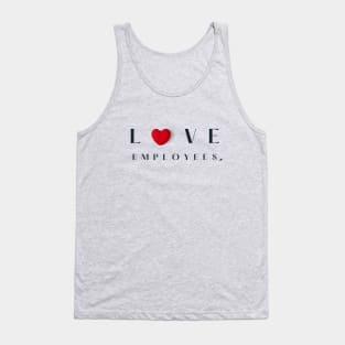 Love Employees Tank Top